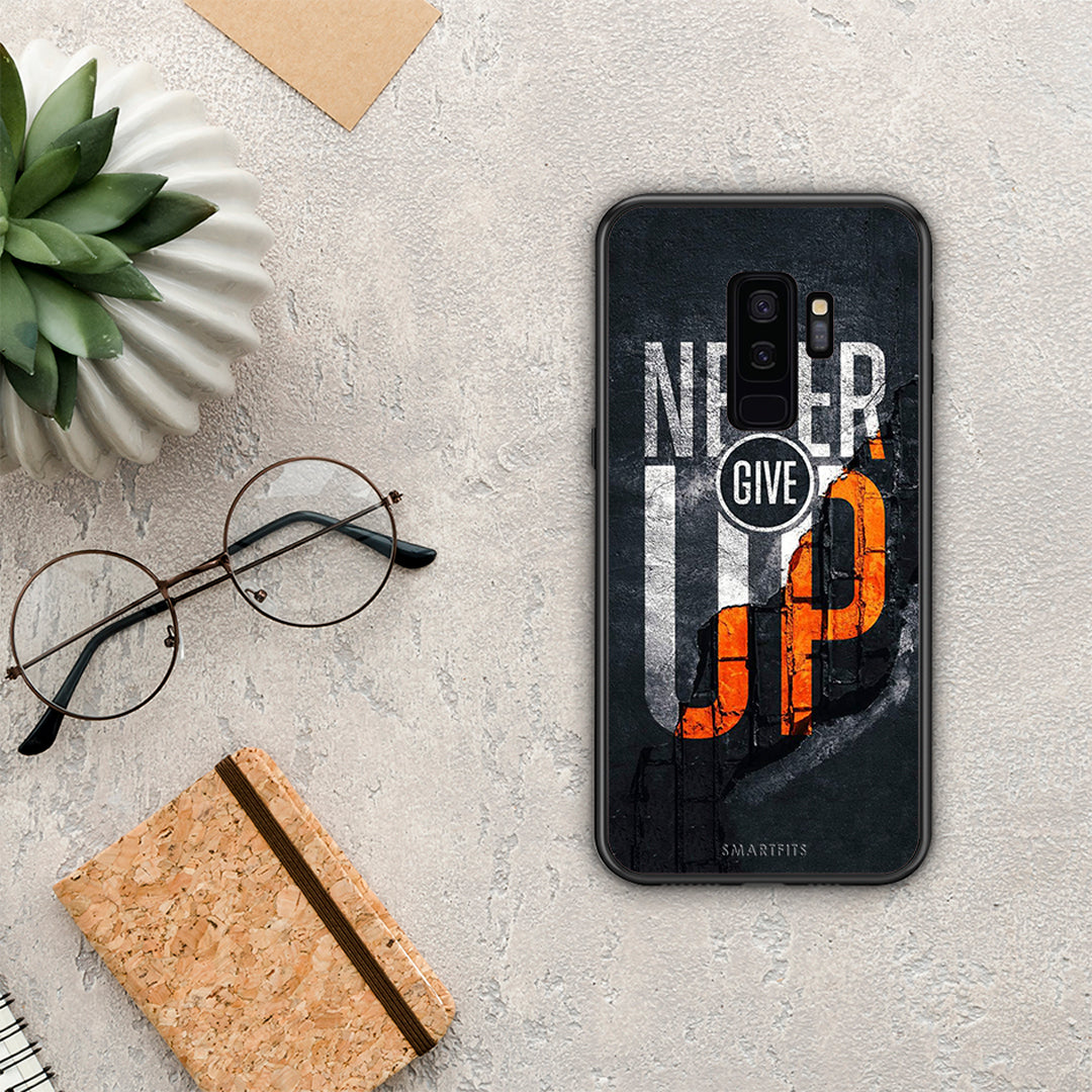 Never Give Up - Samsung Galaxy S9+ Case