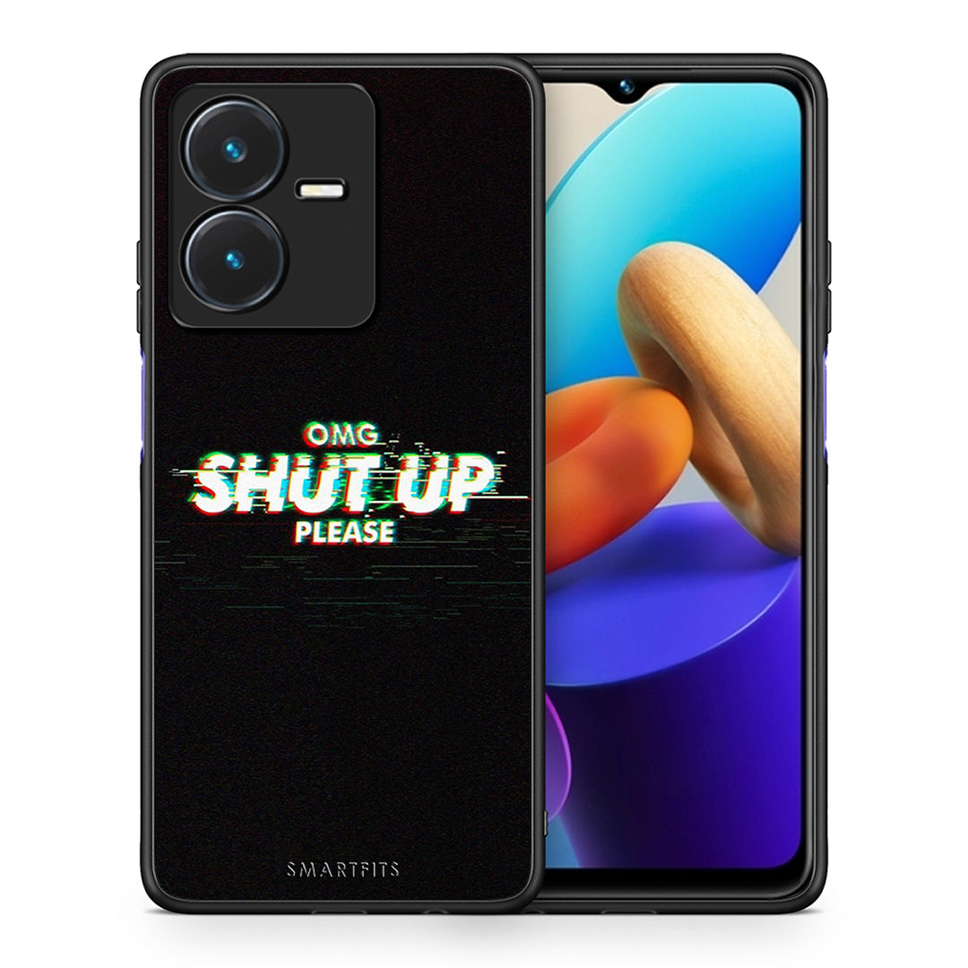 Θήκη Vivo Y22s OMG ShutUp από τη Smartfits με σχέδιο στο πίσω μέρος και μαύρο περίβλημα | Vivo Y22s OMG ShutUp case with colorful back and black bezels