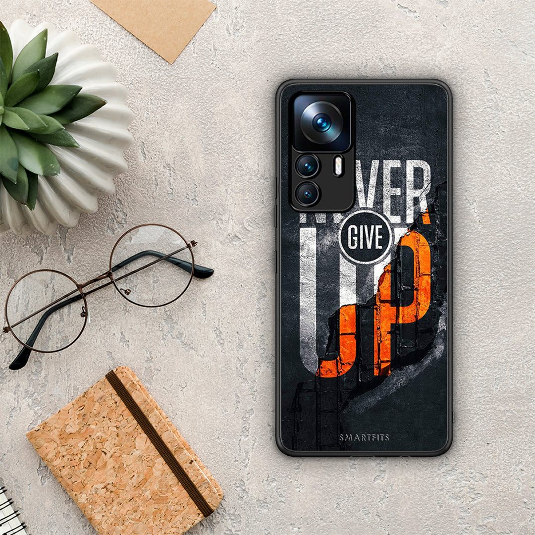 Never Give Up - Xiaomi 12T / 12T Pro / K50 Ultra case