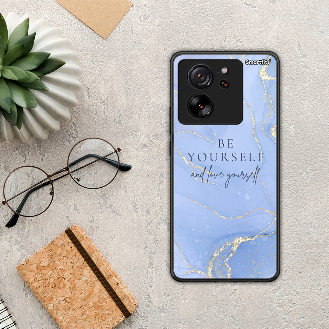 Be yourself - xiaomi 13t case