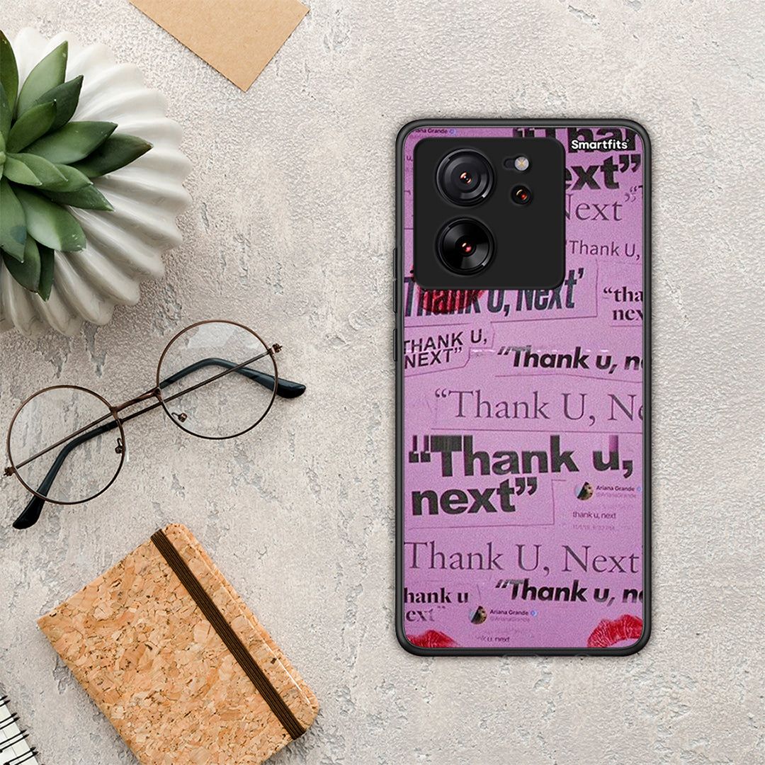 Thank You Next - Xiaomi 13T case