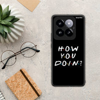 Thumbnail for 080 How You Doin - Xiaomi 14 Pro 5G θήκη