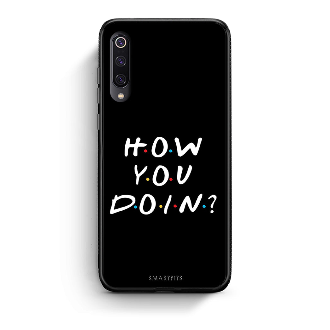 Xiaomi Mi 9 How You Doin θήκη από τη Smartfits με σχέδιο στο πίσω μέρος και μαύρο περίβλημα | Smartphone case with colorful back and black bezels by Smartfits