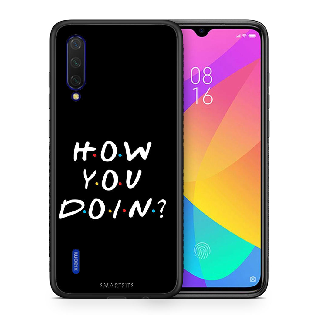 Θήκη Xiaomi Mi 9 Lite How You Doin από τη Smartfits με σχέδιο στο πίσω μέρος και μαύρο περίβλημα | Xiaomi Mi 9 Lite How You Doin case with colorful back and black bezels