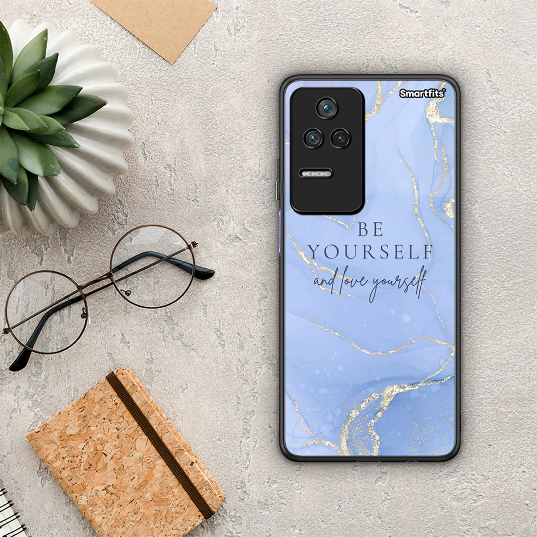 Be Yourself - Xiaomi Poco F4 / Redmi K40S case