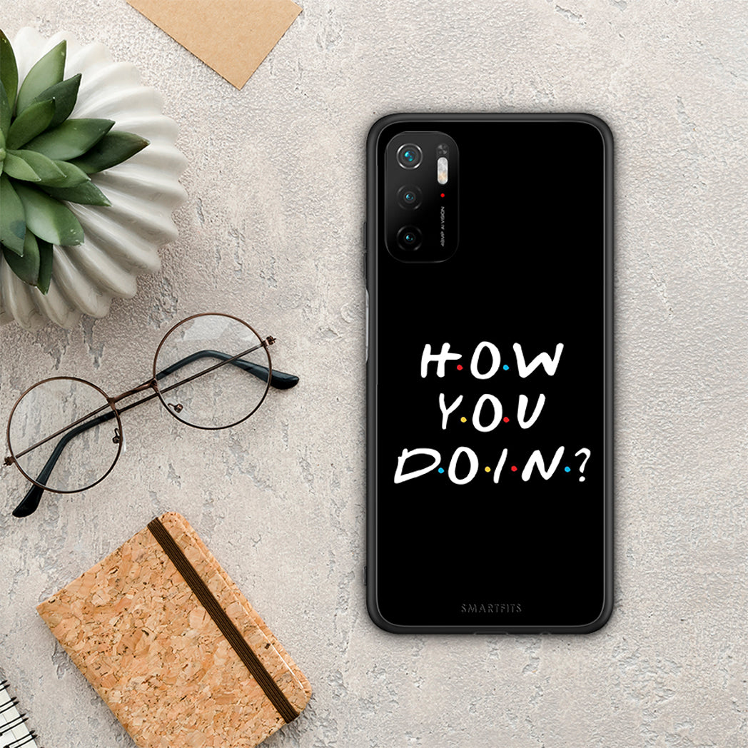 How you doin - Xiaomi Redmi Note 10 5G case