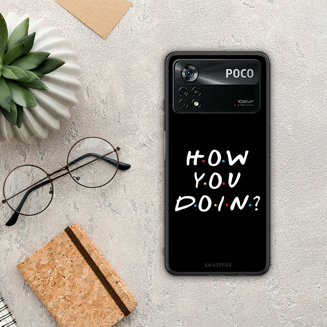 How You Doin - Xiaomi Poco X4 Pro 5G Case