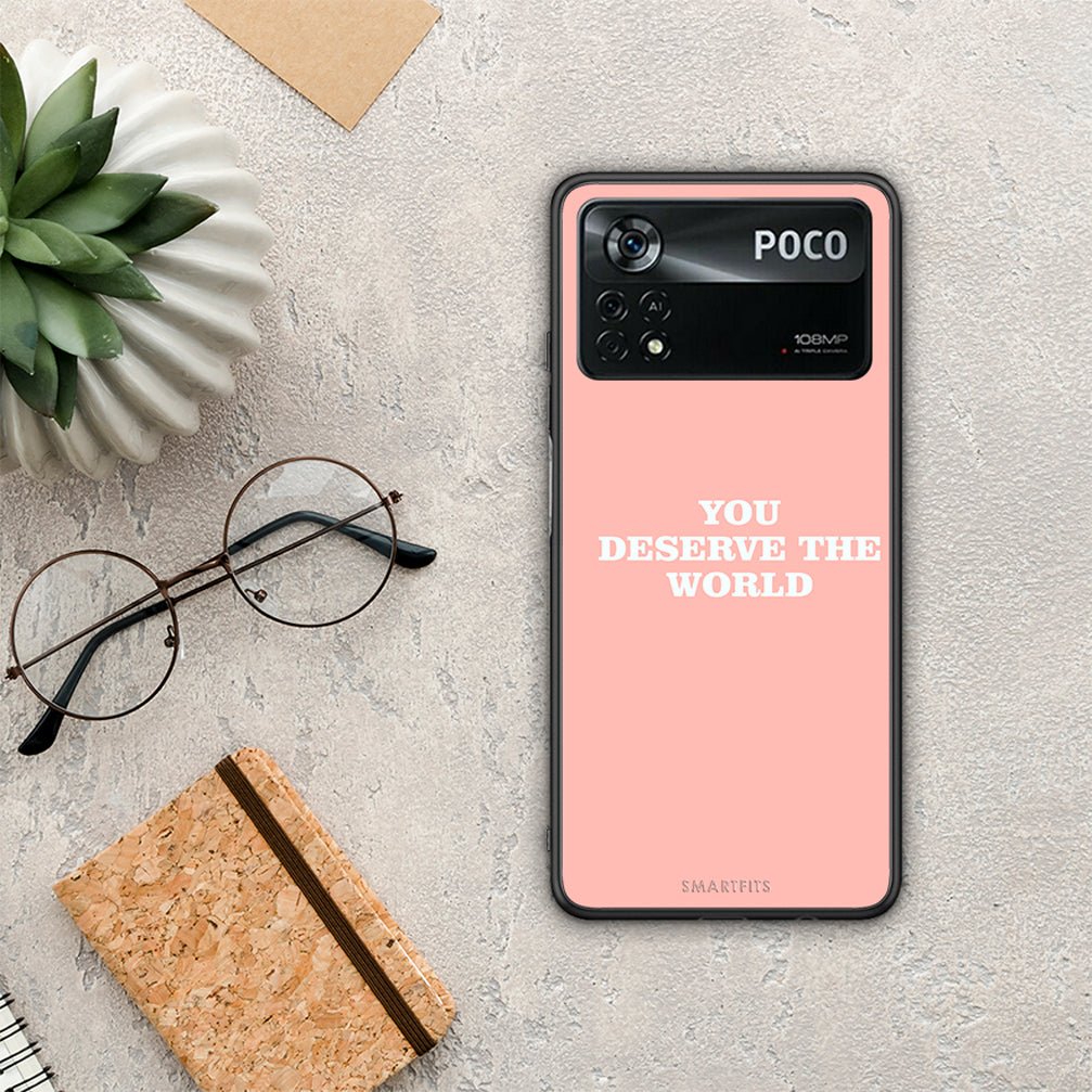 You Deserve The World - Xiaomi Poco X4 Pro 5G case