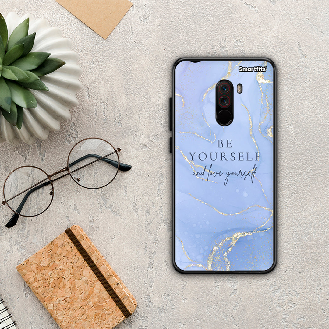 Be Yourself - Xiaomi Pocophone F1 case