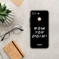 Thumbnail for How You Doin - Xiaomi Redmi 6 case