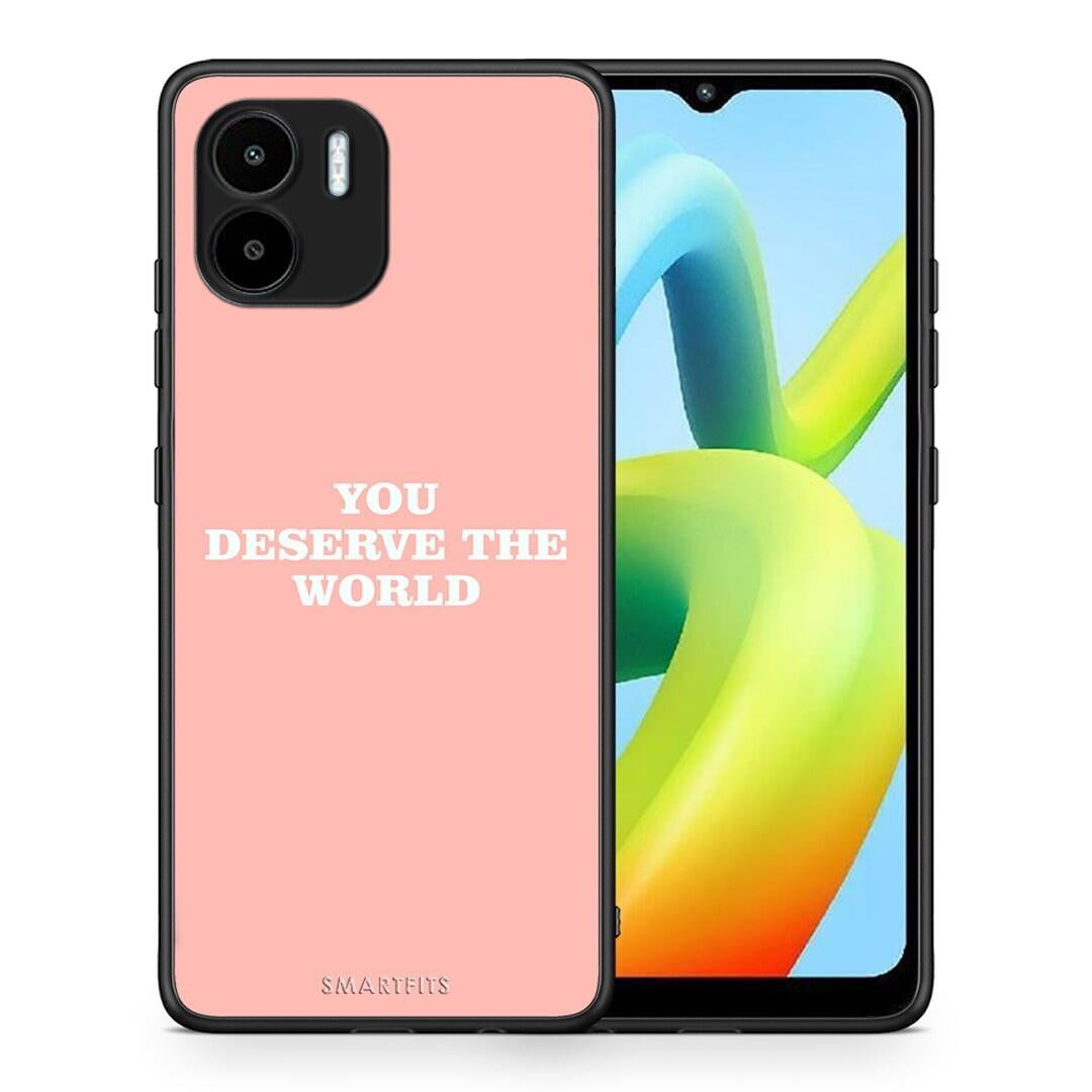 Θήκη Xiaomi Redmi A1 / A2 You Deserve The World από τη Smartfits με σχέδιο στο πίσω μέρος και μαύρο περίβλημα | Xiaomi Redmi A1 / A2 You Deserve The World Case with Colorful Back and Black Bezels