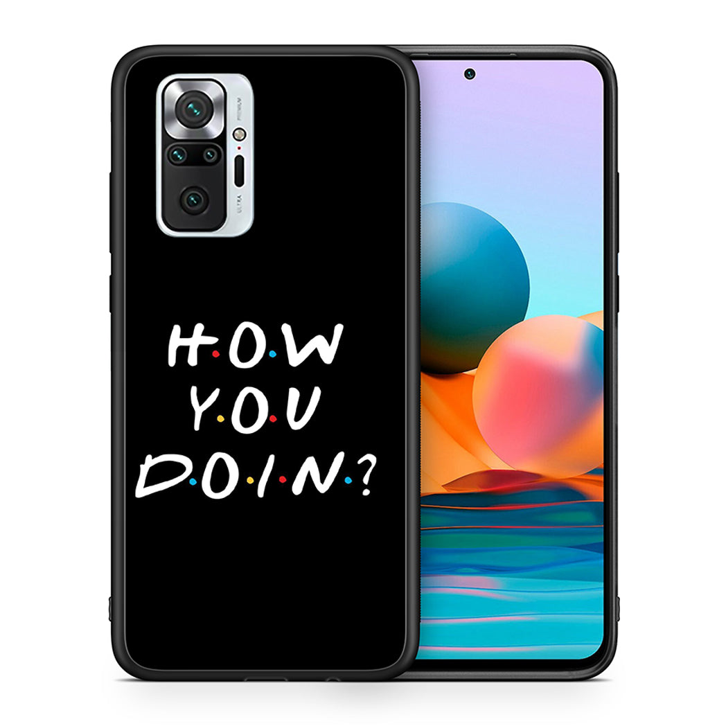 Θήκη Xiaomi Redmi Note 10 Pro How You Doin από τη Smartfits με σχέδιο στο πίσω μέρος και μαύρο περίβλημα | Xiaomi Redmi Note 10 Pro How You Doin case with colorful back and black bezels