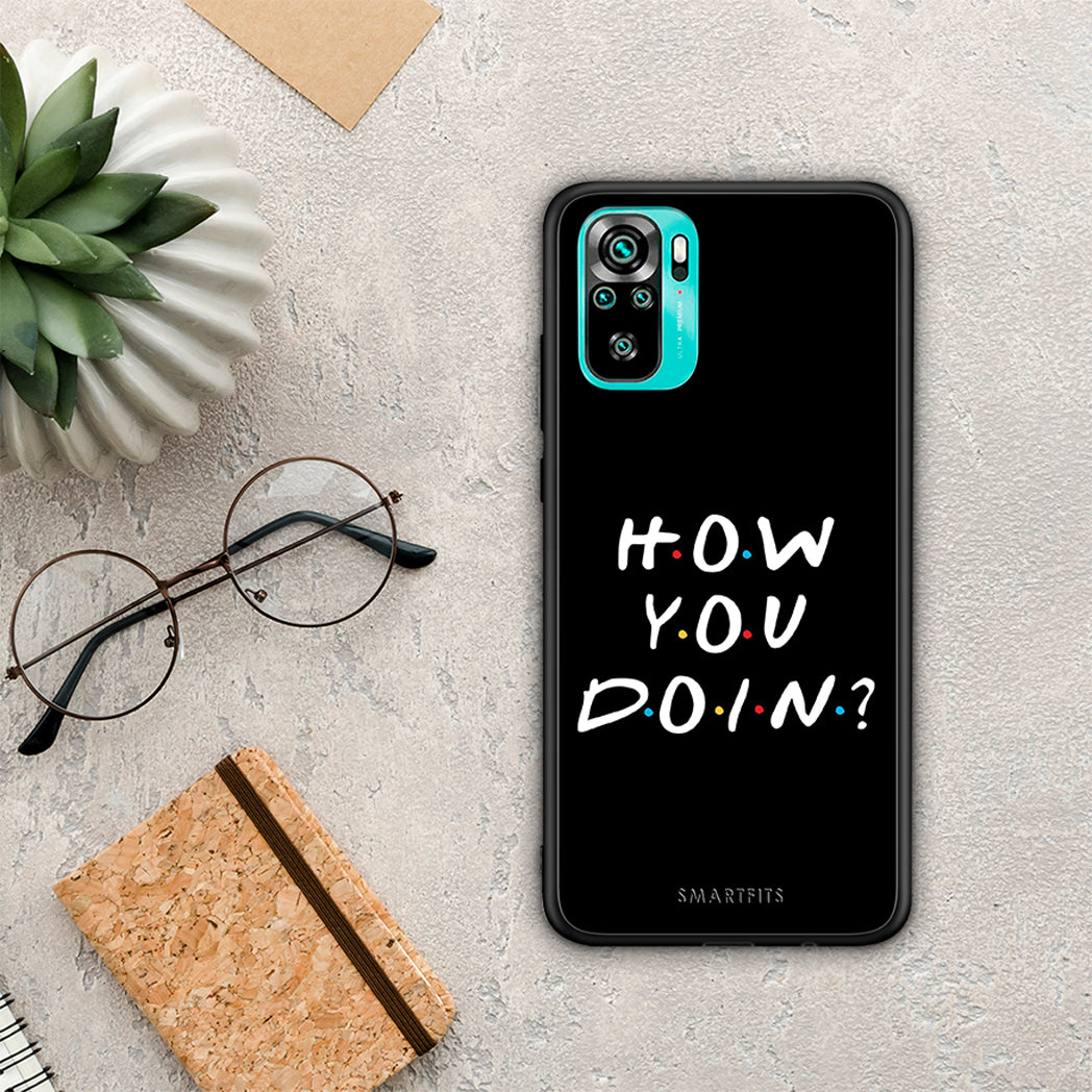 How you doin - Xiaomi Redmi Note 10s / 10 4G case