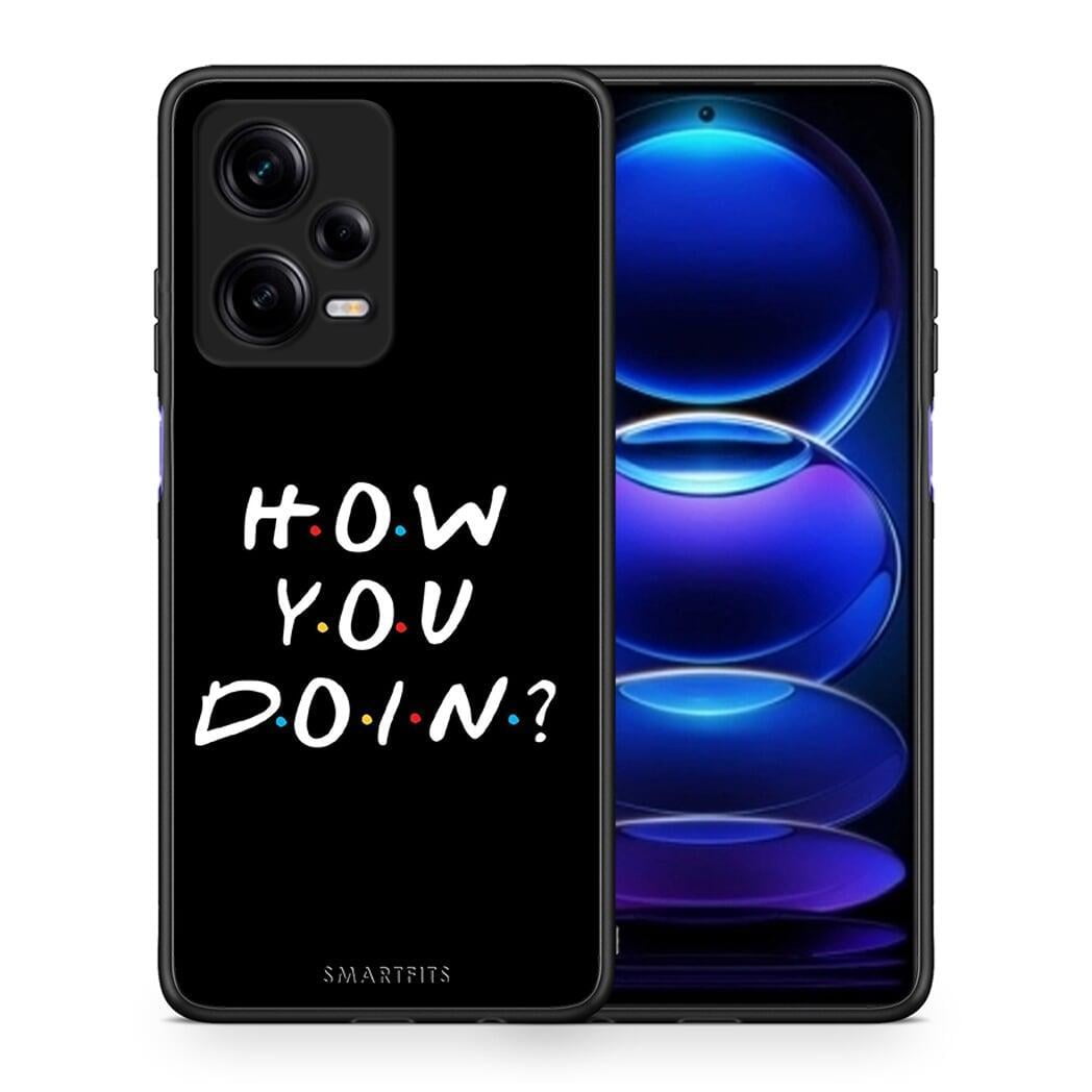 Θήκη Xiaomi Redmi Note 12 Pro 5G How You Doin από τη Smartfits με σχέδιο στο πίσω μέρος και μαύρο περίβλημα | Xiaomi Redmi Note 12 Pro 5G How You Doin Case with Colorful Back and Black Bezels