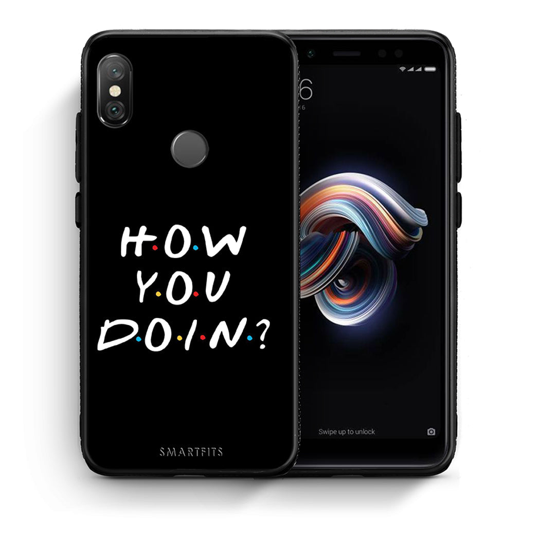 Θήκη Xiaomi Redmi Note 5 How You Doin από τη Smartfits με σχέδιο στο πίσω μέρος και μαύρο περίβλημα | Xiaomi Redmi Note 5 How You Doin case with colorful back and black bezels