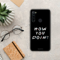 Thumbnail for How you doin - Xiaomi Redmi Note 8 case