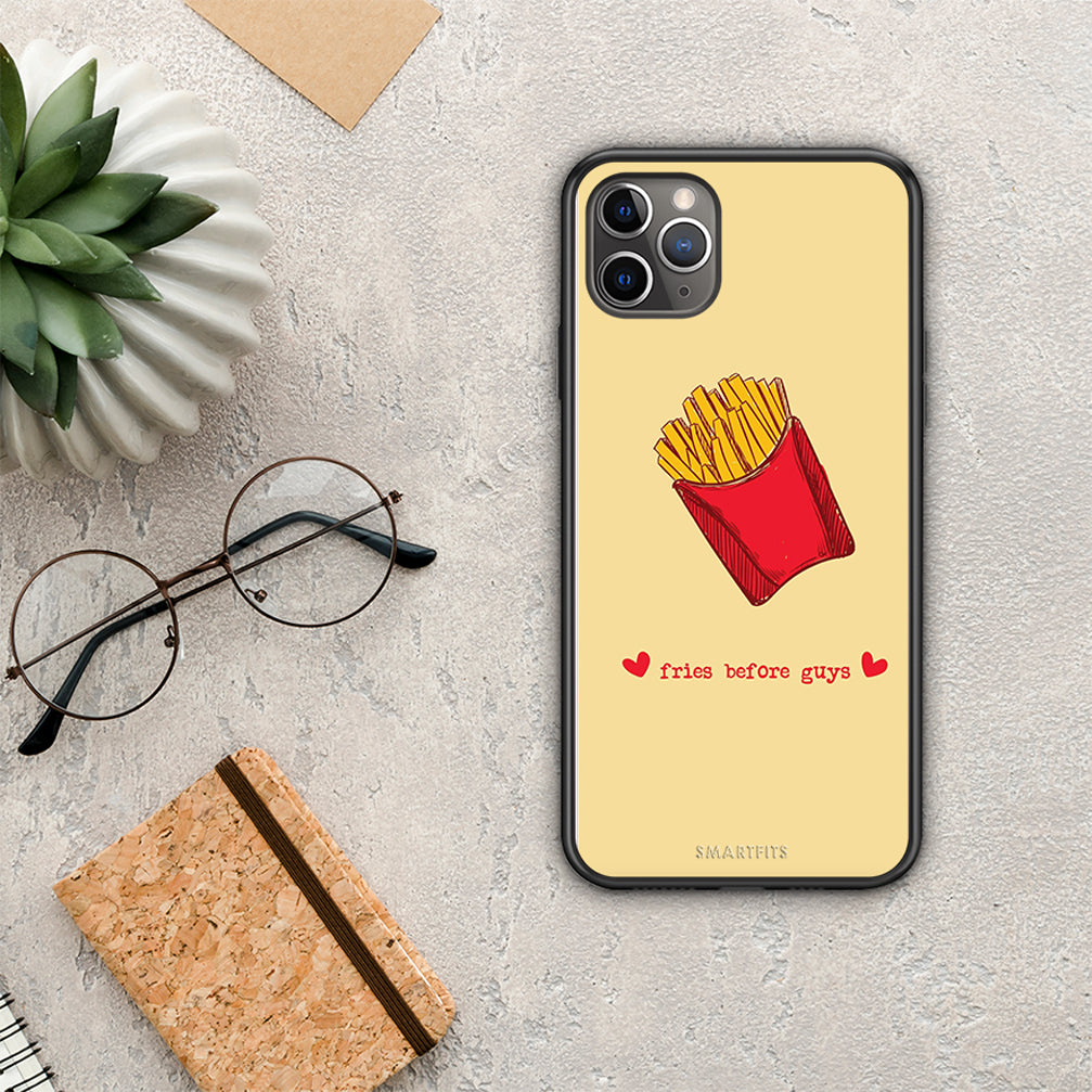 Fries Before Guys - iPhone 11 Pro max case