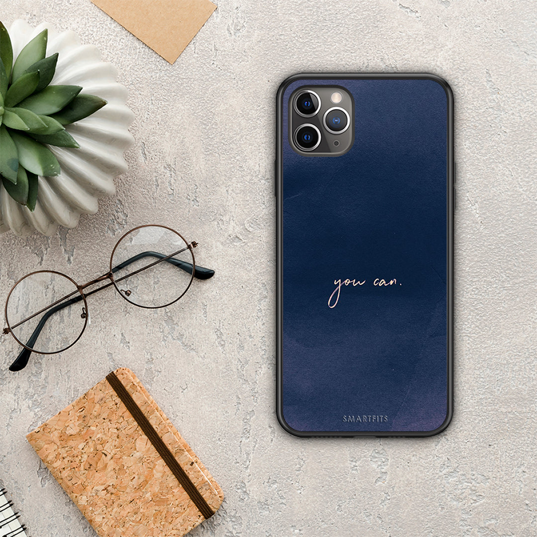 You Can - iPhone 11 Pro case