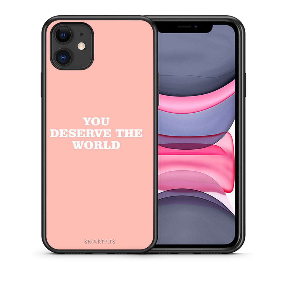 Θήκη Αγίου Βαλεντίνου iPhone 11 You Deserve The World από τη Smartfits με σχέδιο στο πίσω μέρος και μαύρο περίβλημα | iPhone 11 You Deserve The World case with colorful back and black bezels