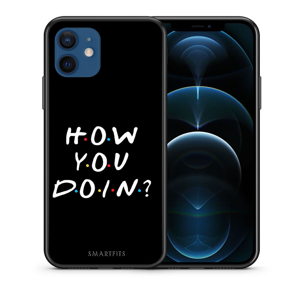 How you doin - iPhone 12 Pro case