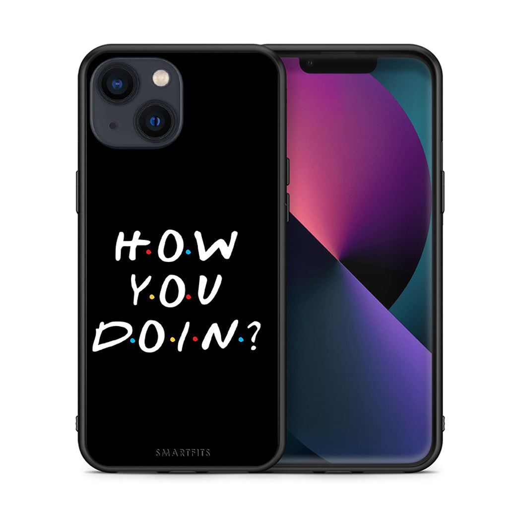 Θήκη iPhone 13 Mini How You Doin από τη Smartfits με σχέδιο στο πίσω μέρος και μαύρο περίβλημα | iPhone 13 Mini How You Doin case with colorful back and black bezels