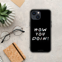 Thumbnail for How you doin - iPhone 13 case