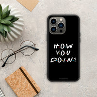 Thumbnail for How You Doin - iPhone 13 Pro case