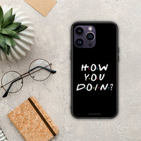 Thumbnail for How you doin - iPhone 15 pro case