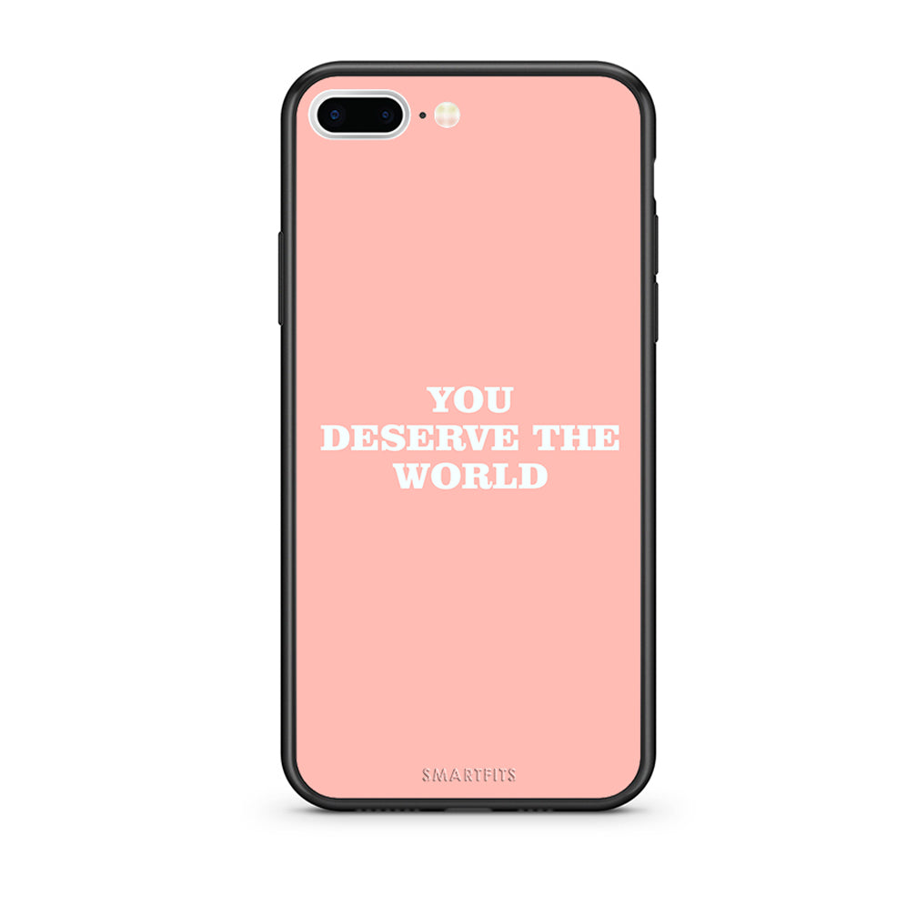 iPhone 7 Plus / 8 Plus You Deserve The World Θήκη Αγίου Βαλεντίνου από τη Smartfits με σχέδιο στο πίσω μέρος και μαύρο περίβλημα | Smartphone case with colorful back and black bezels by Smartfits