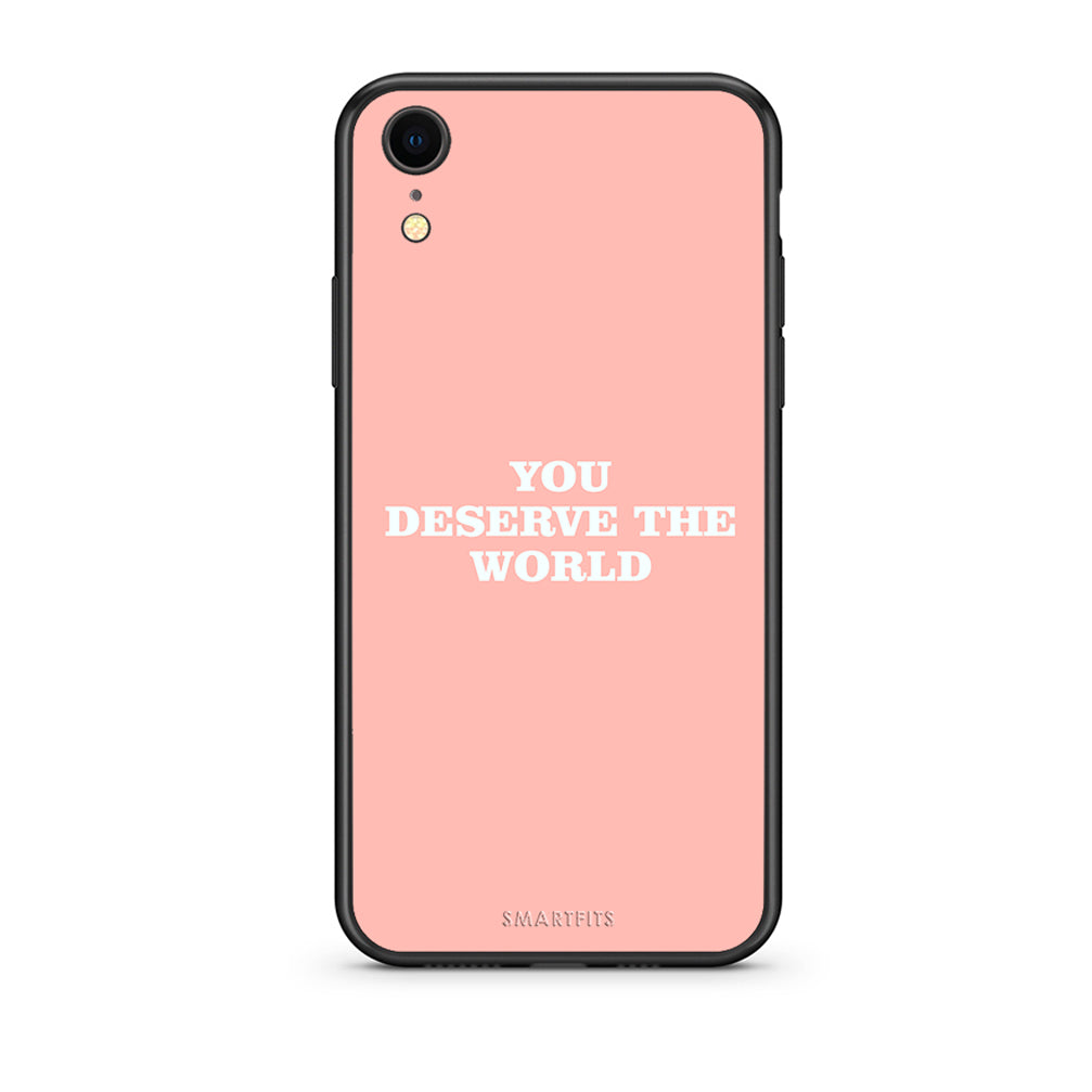 iphone xr You Deserve The World Θήκη Αγίου Βαλεντίνου από τη Smartfits με σχέδιο στο πίσω μέρος και μαύρο περίβλημα | Smartphone case with colorful back and black bezels by Smartfits