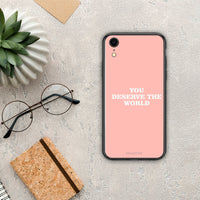 Thumbnail for You Deserve The World - iPhone XR case